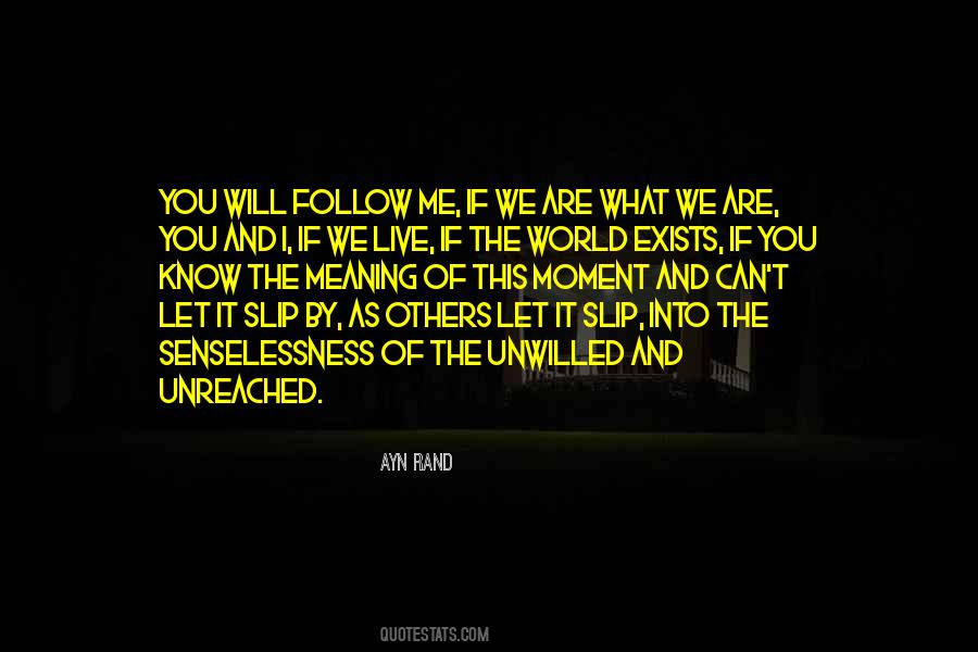 Follow What You Love Quotes #1607200