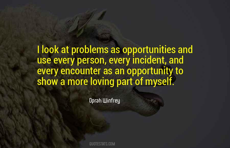 Quotes About Problems And Opportunities #1597881
