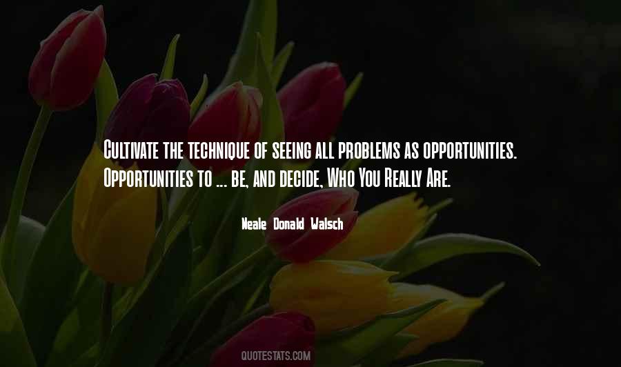 Quotes About Problems And Opportunities #1861364