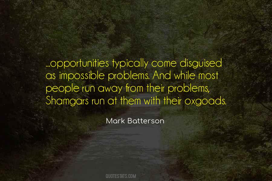 Quotes About Problems And Opportunities #761993