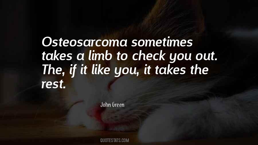 Quotes About Osteosarcoma #1219399