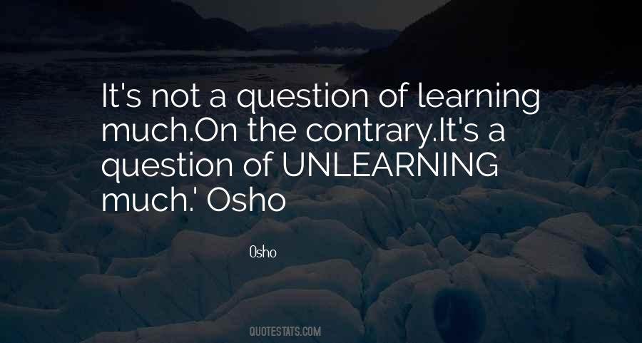 Quotes About Unlearning #674593