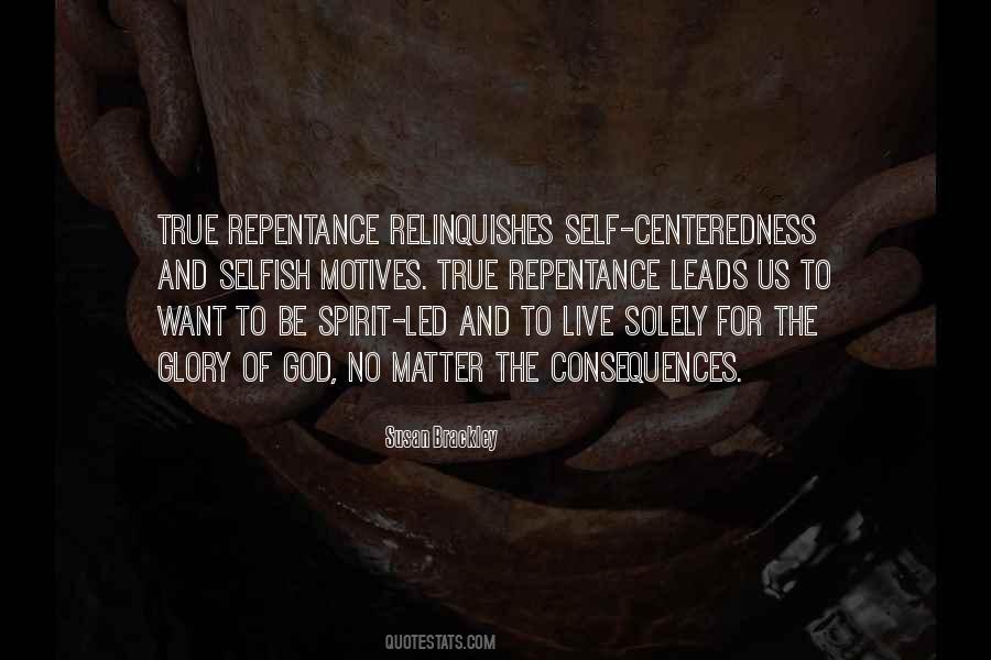 Quotes About Selfish Motives #392172