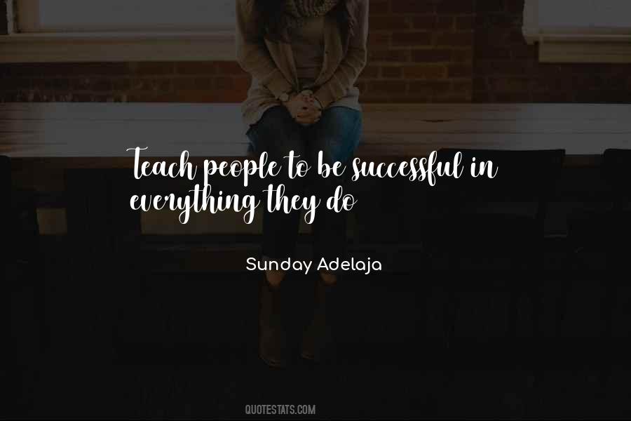 Success In Everything Quotes #421008