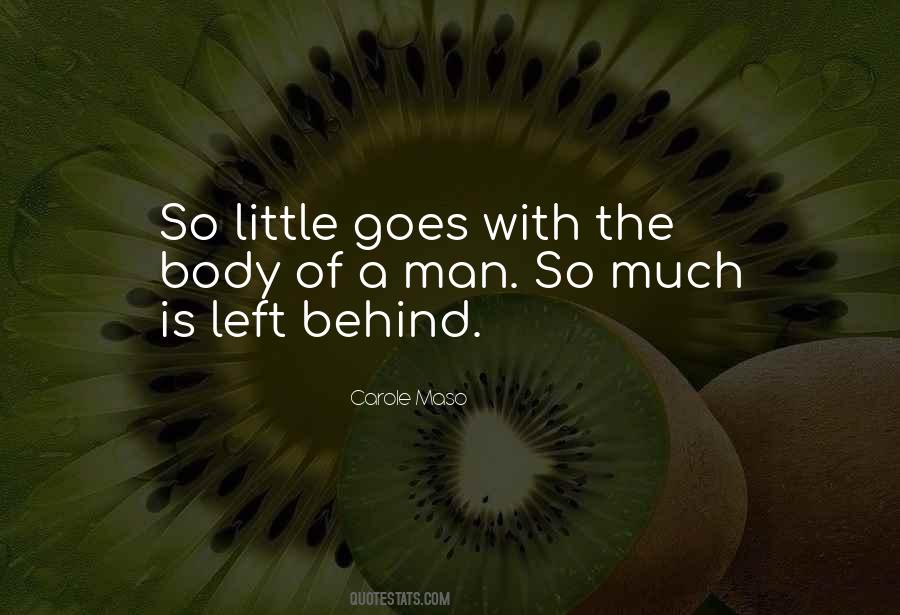 Body Left Behind Quotes #896075