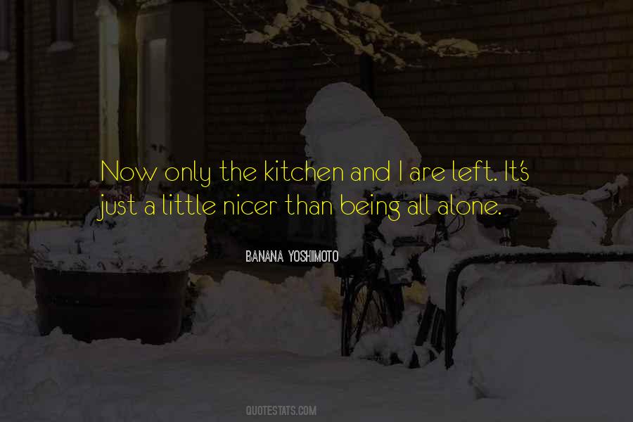 Quotes About Being Left Alone #1109751