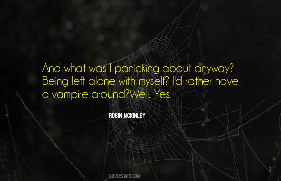 Quotes About Being Left Alone #170873