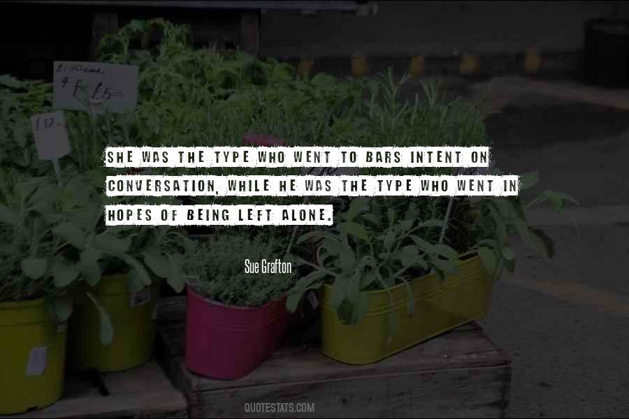 Quotes About Being Left Alone #429944