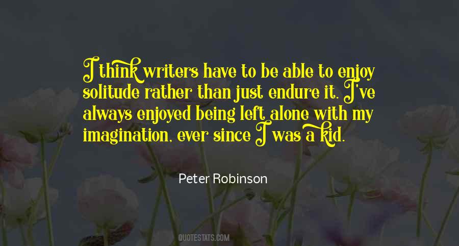 Quotes About Being Left Alone #888553