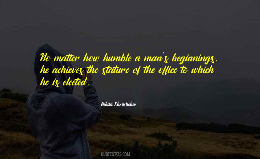 Quotes About Humble Beginnings #1263282