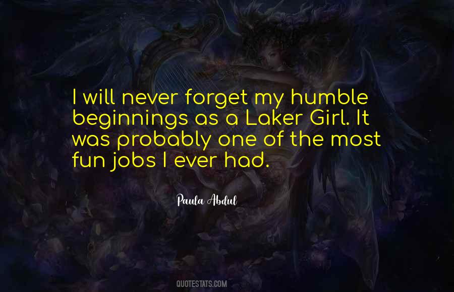 Quotes About Humble Beginnings #158778