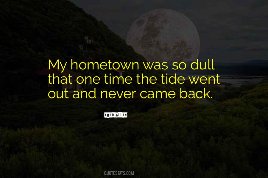Quotes About The Hometown #27686