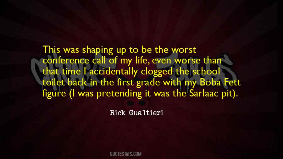 Quotes About Shaping Life #1014780