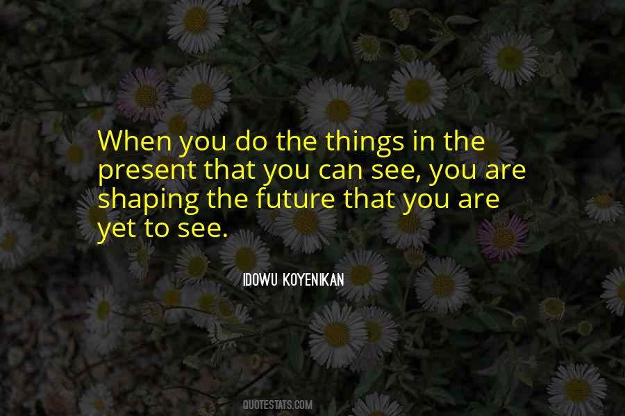 Quotes About Shaping Life #1836900