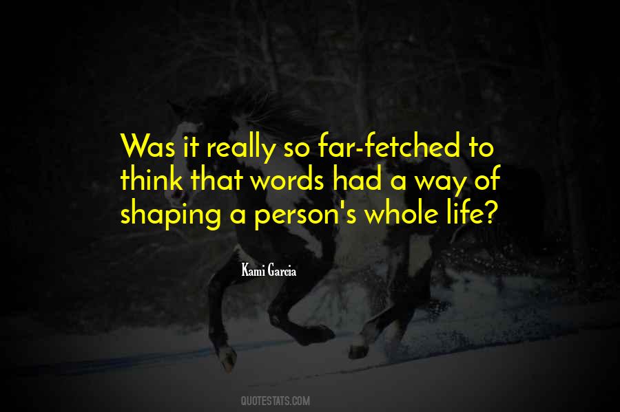 Quotes About Shaping Life #283724