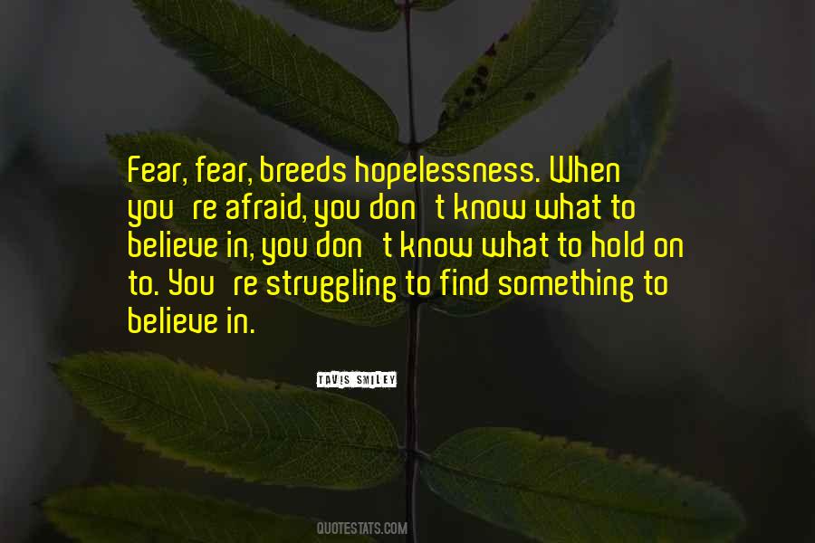 Quotes About Fear Fear #1236589