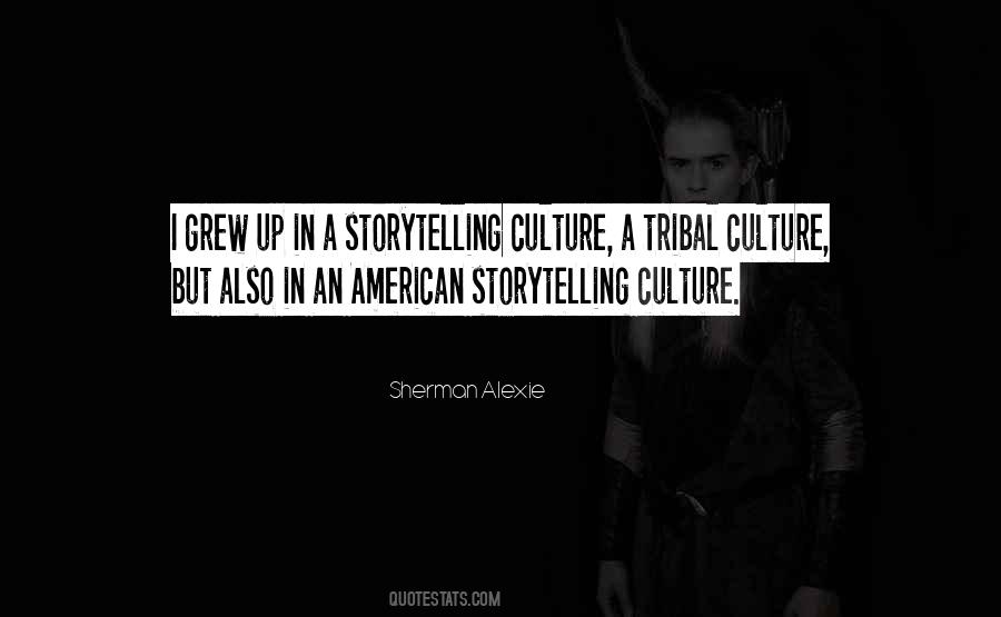 Quotes About Tribal Culture #662823