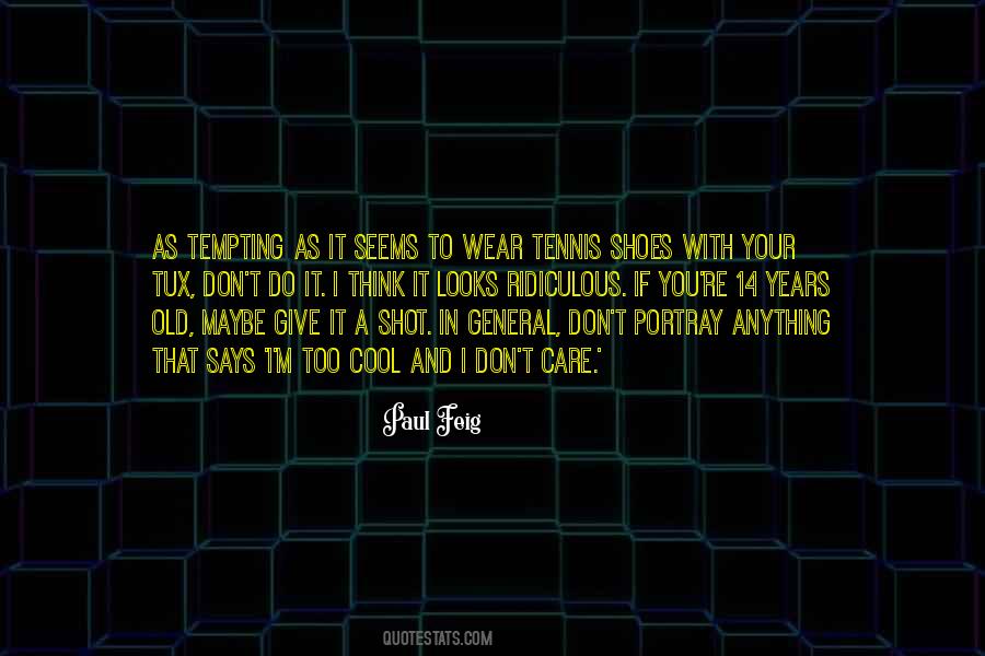 Wear Your Shoes Quotes #205566