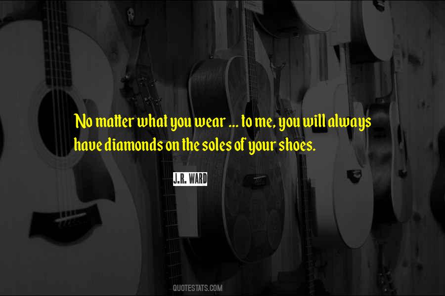 Wear Your Shoes Quotes #639548