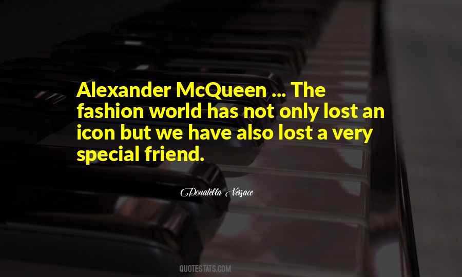 Quotes About A Very Special Friend #1381377