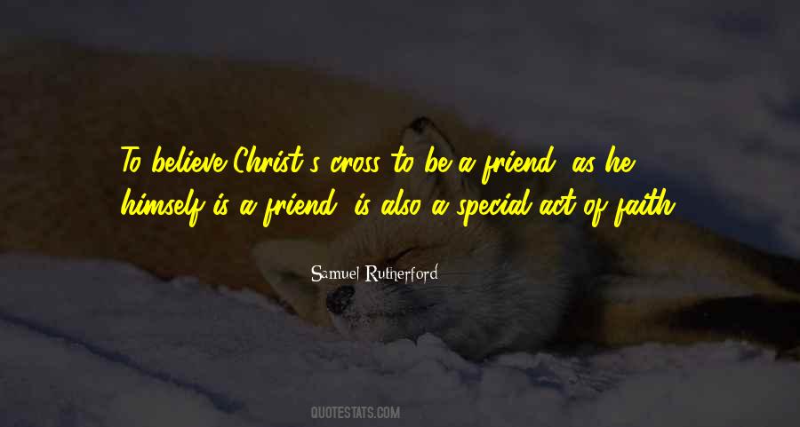 Quotes About A Very Special Friend #439625