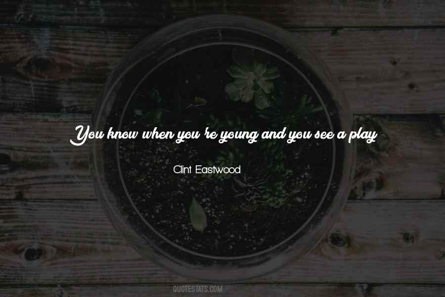 Quotes About When You're Young #1070188