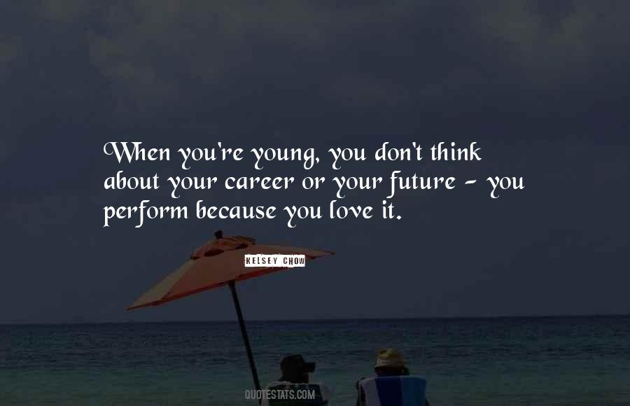 Quotes About When You're Young #1128168