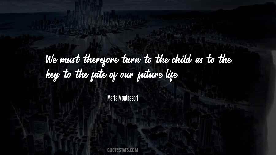 Quotes About Future Life #1018936