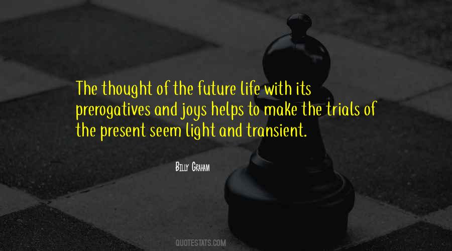 Quotes About Future Life #1761775