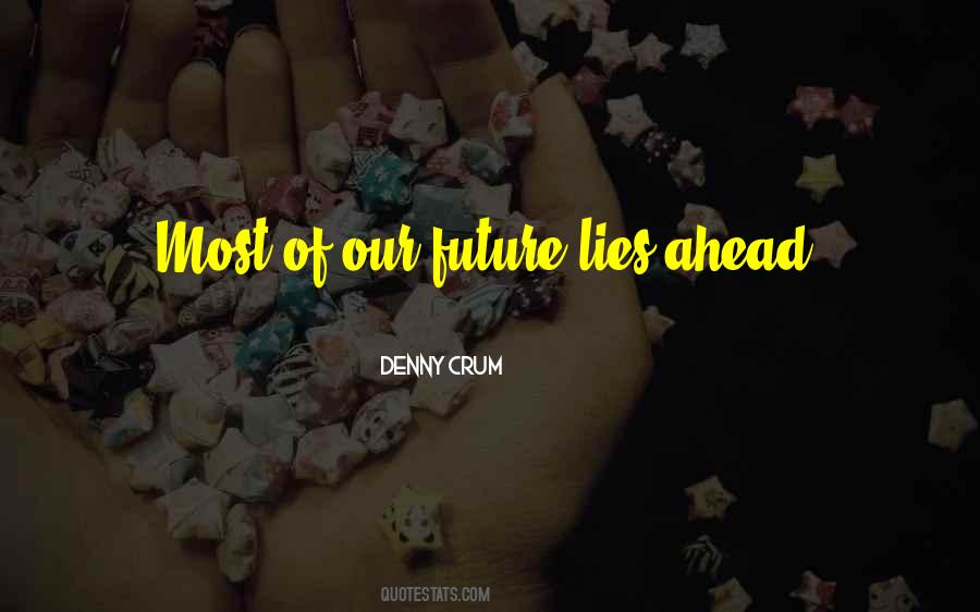 Quotes About Future Life #77739 Quotes About Future Life #77739
