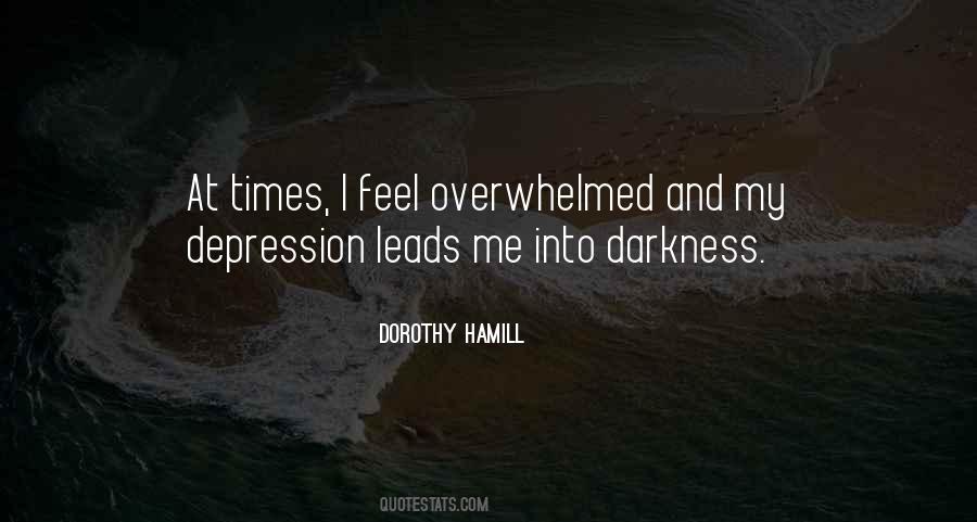 Quotes About Overwhelmed #1318391
