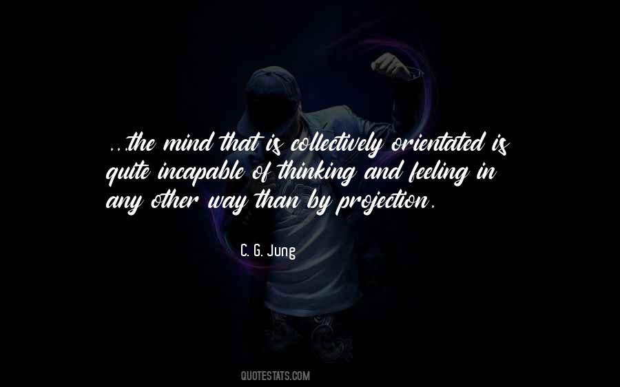 Projection Jung Quotes #767780