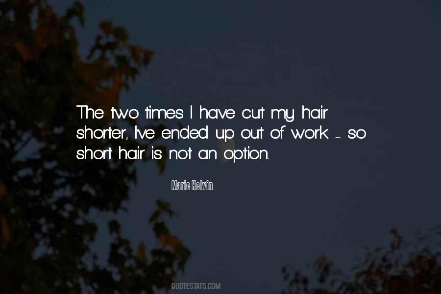 Quotes About Shorter Hair #1219197