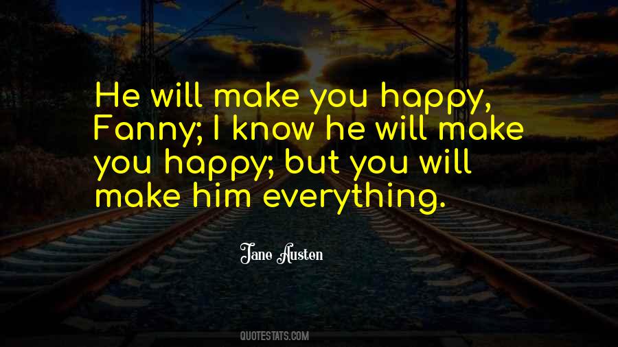 Will Make You Happy Quotes #1718709