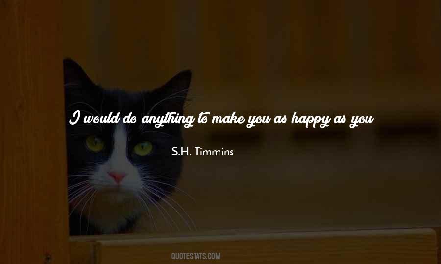 Will Make You Happy Quotes #339504