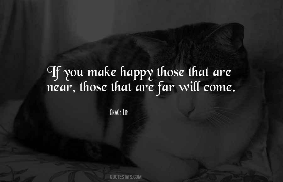 Will Make You Happy Quotes #496328