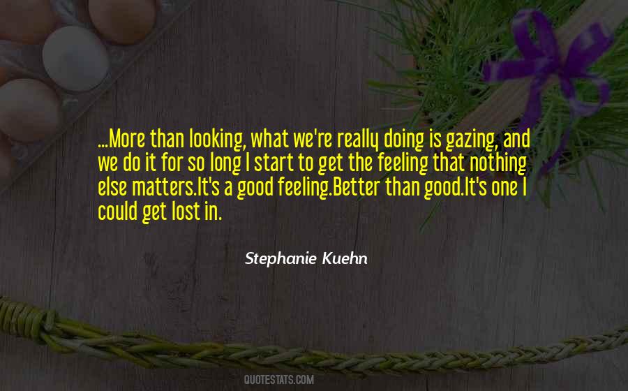 Quotes About Feeling Good And Looking Good #347827