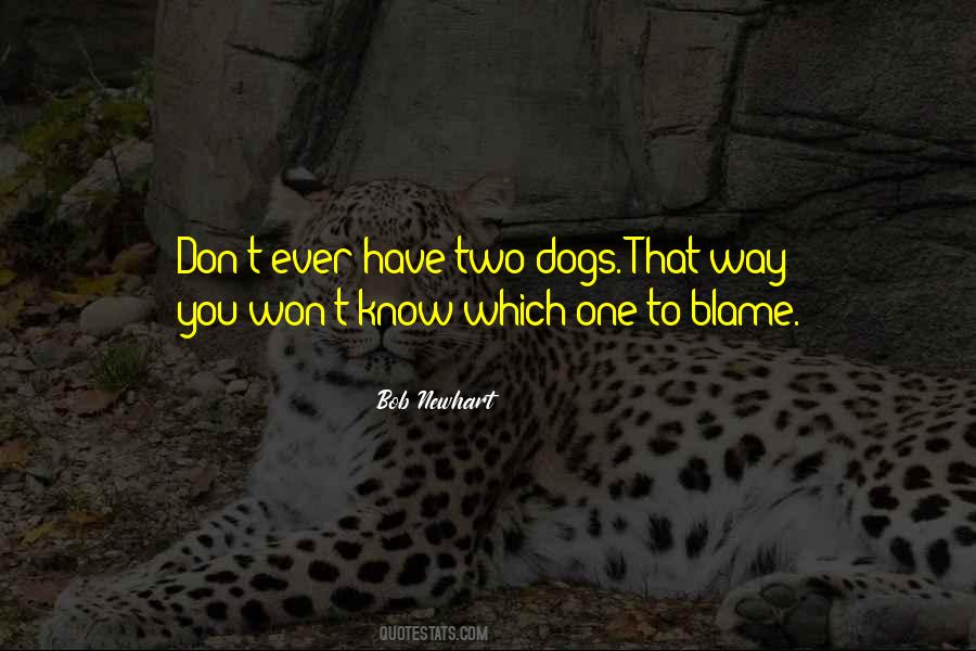 Quotes About Two Dogs #1001597