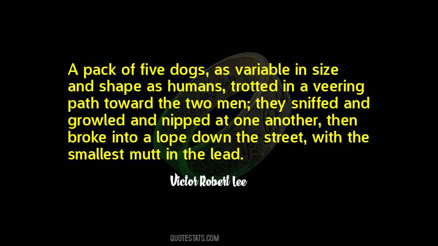 Quotes About Two Dogs #708807