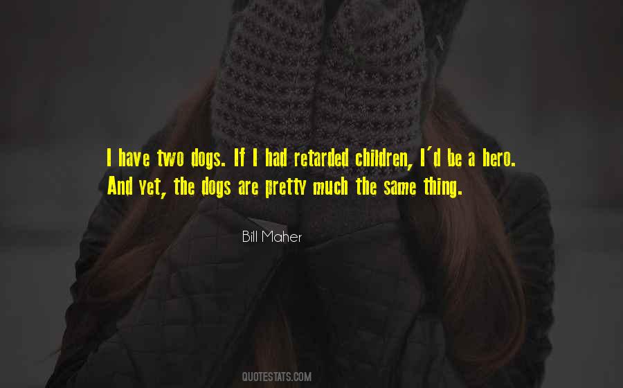 Quotes About Two Dogs #787071