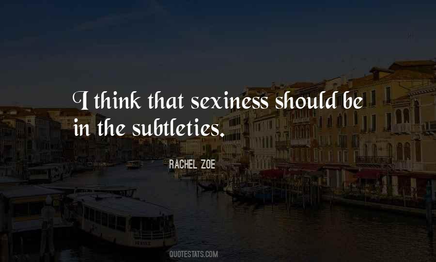 Quotes About Subtleties #1216305