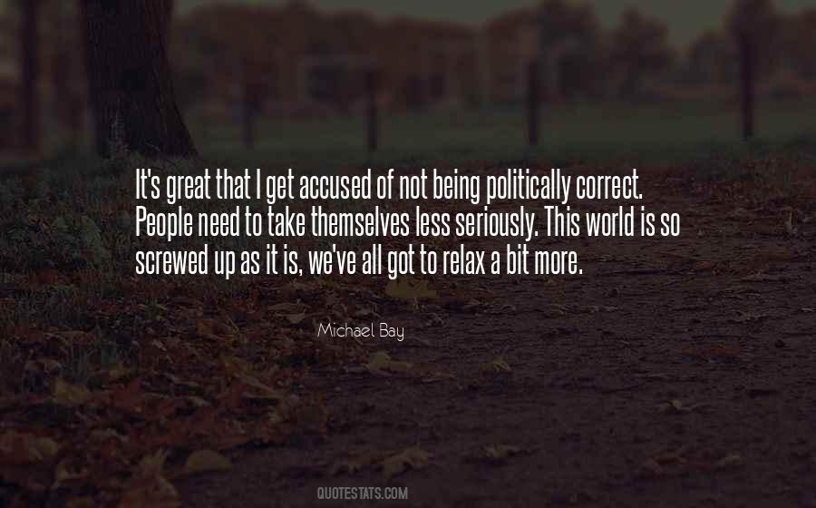 Not Being Politically Correct Quotes #1693842