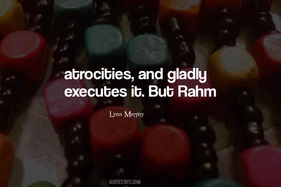 Quotes About Atrocities #4874