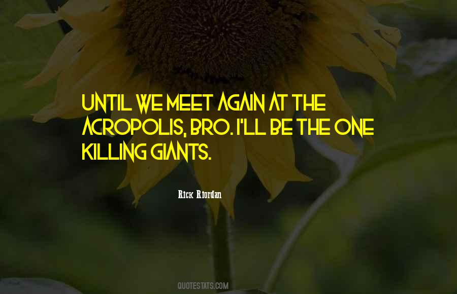 Quotes About Until We Meet Again #1557914