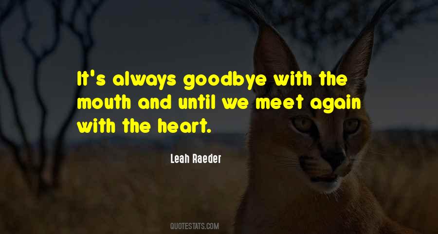 Quotes About Until We Meet Again #1607440