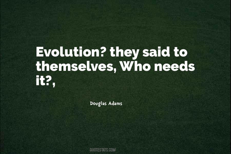 Quotes About Evolution #1592293