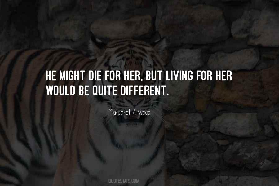 Die For Her Quotes #1218535