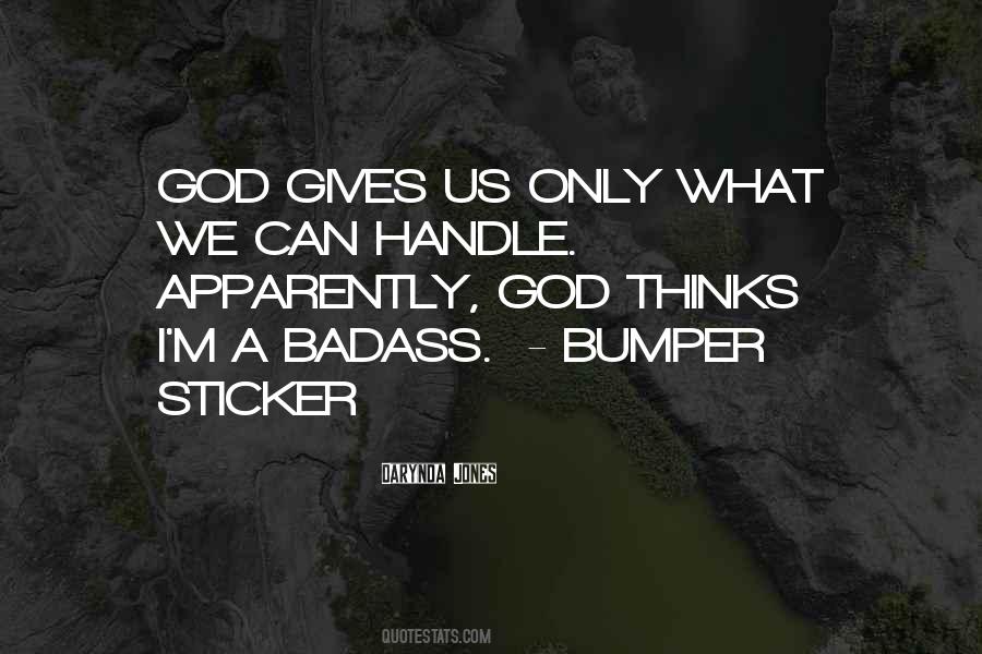 Quotes About What God Gives Us #1442077