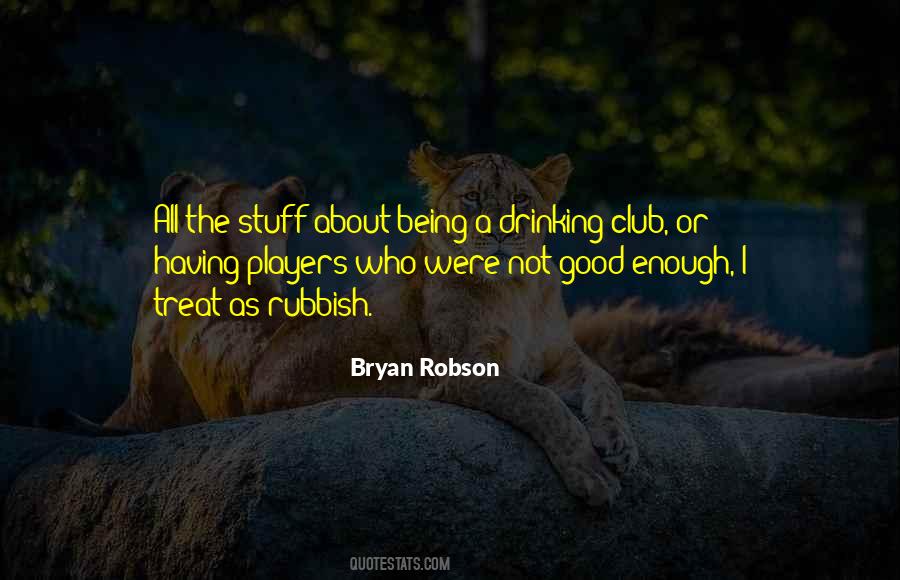 Quotes About Being Good Enough #415159
