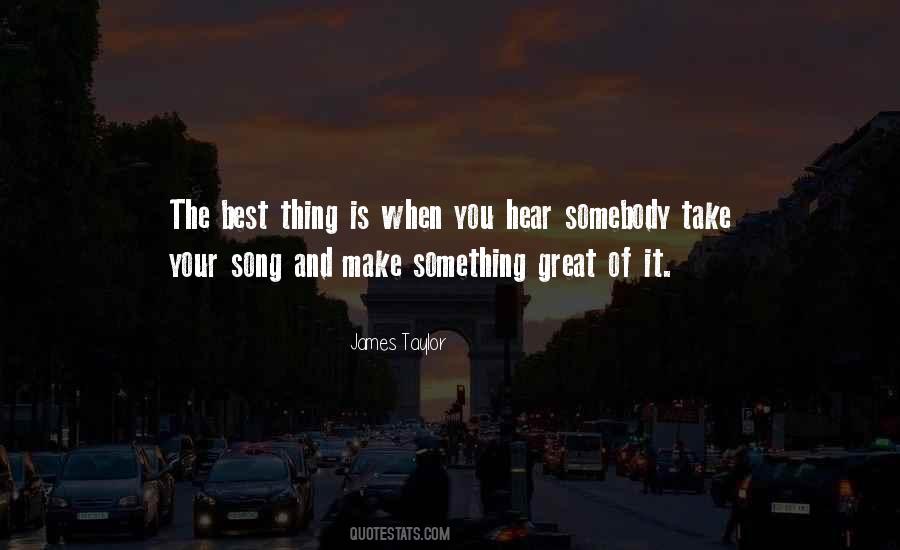 I Can Hear Your Song Quotes #15156